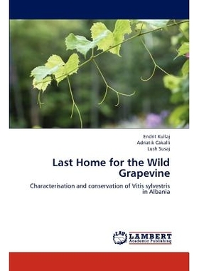 预订 Last Home for the Wild Grapevine 野生葡萄*的家园: 9783659319181