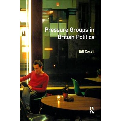 预订 Pressure Groups in British Politics 英国政治中的压力团体: 9781138144200