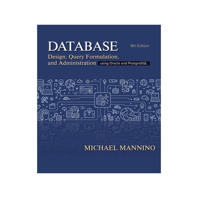 [预订]Database Design, Query, Formulation, and Administration 9781948426954