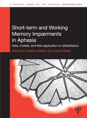 【预订】Short-term and Working Memory Impairments in Aphasia