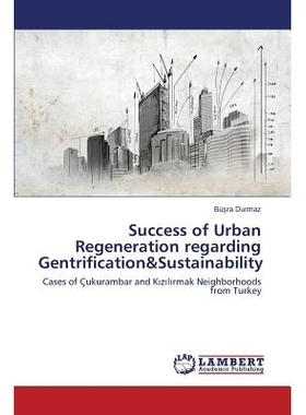 预订 Success of Urban Regeneration regarding Gentrification&Sustainability 城市化与可持续发展的成功再生: 9783659664335