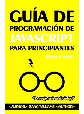 预订 Guía de Programación de JAVASCRIPT para Principiantes: Paso a Paso: 9798326317605