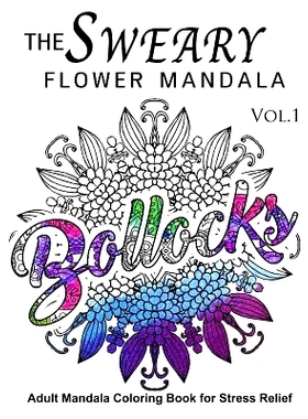 预订 The Sweary Flower Mandala Vol.1: Adult Mandala Coloring books for Stress Relief: 9781539415343