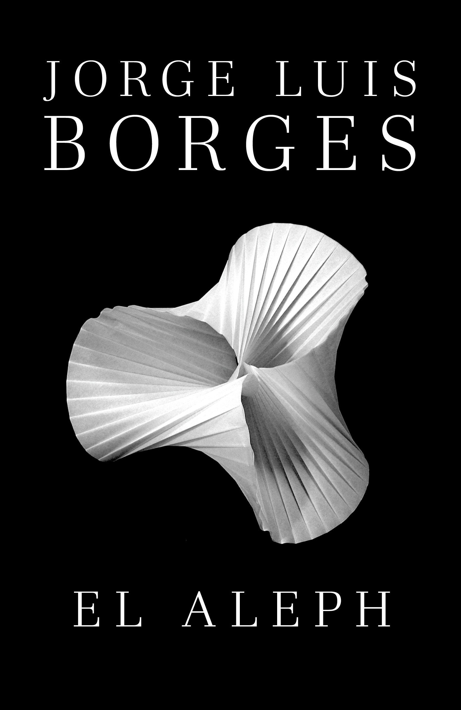 西班牙语原版博尔赫斯：阿莱夫 Jorge Luis Borges: El Aleph