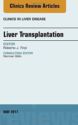 【预订】Liver Transplantation, An Issue of Clinics in Liver Disease