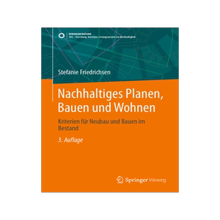 预订 Nachhaltiges Planen, Bauen und Wohnen: Kriterien fur Neubau und Bauen im Bestand