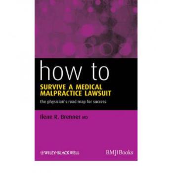 【预订】How To Survive A Medical Malpractice Lawsuit - Thephysician’S Road Map For Success 9781444331301