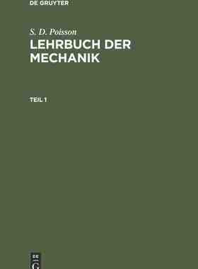 【预订】POISSON: LEHRBUCH DER MECHANIK T.1 9783111224411