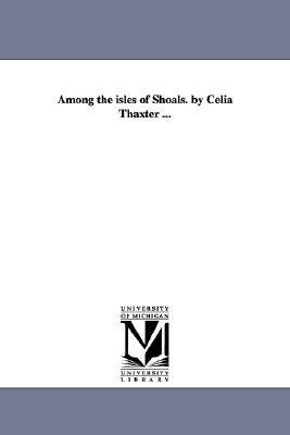 【预售】Among the Isles of Shoals. by Celia Thaxter ...