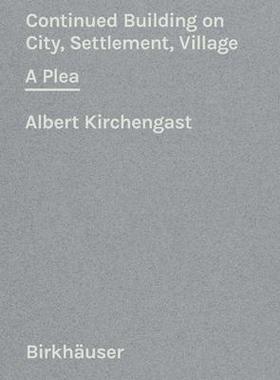 [预订]Continued Building on the Village, the Settlement, the City 9783035626506