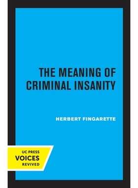 预订 The Meaning of Criminal Insanity 精神错乱的含义: 9780520347090