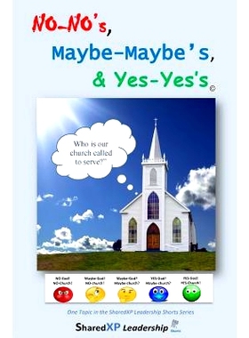 预订 No-No’s, Maybe-Maybe’s, & Yes-Yes’s: Discerning Who Are You Called to Serve?: 9781986362092