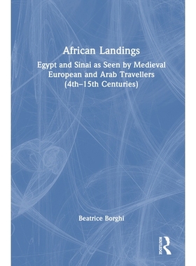 预订 African Landings: Egypt and Sinai as Seen by Medieval European and Arab Travellers (4th–15th Centuries) 非洲登陆点