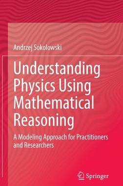 [预订]Understanding Physics Using Mathematical Reasoning 9783030802042