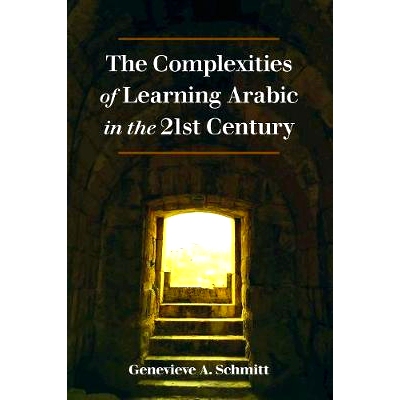预订 The Complexities of Learning Arabic in the 21st Century: 9781433157332