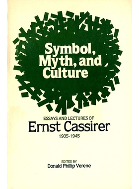 预订 Symbol, Myth, and Culture: Essays and Lectures of Ernst Cassirer, 1935-1945 象征、神话和文化:恩斯特·卡西尔的论文和