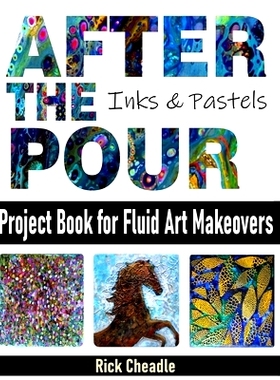 预订 After the Pour: Project Book for Fluid Art Makeovers: 9781713292548