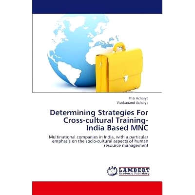 预订 Determining Strategies for Cross-Cultural Training- India Based Mnc: 9783659406539