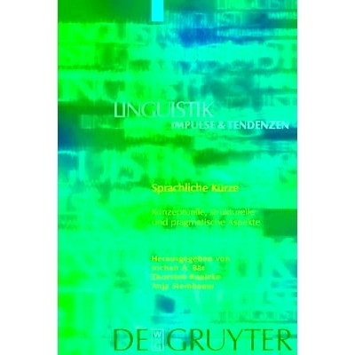 预订 Sprachliche Kürze: Konzeptuelle, strukturelle und pragmatische Aspekte: 9783110175424