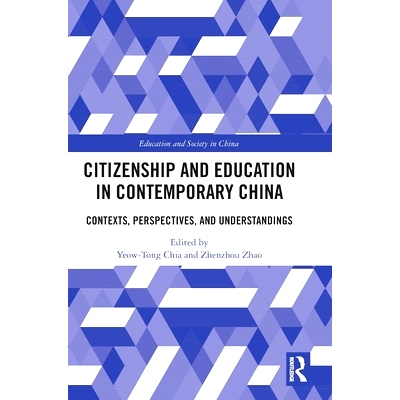 预订 Citizenship and Education in Contemporary China: Contexts, Perspectives, and Understandings 当代中国的公民与教育：