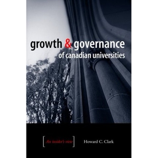 预订 Growth and Governance of Canadian Universities: An Insider’s View: 9780774810234