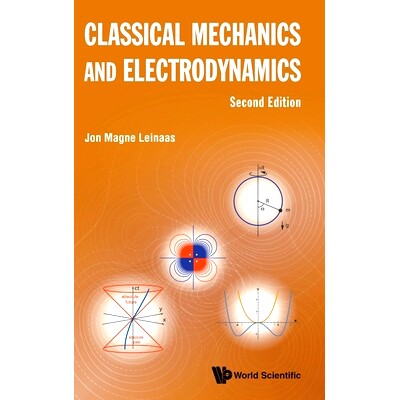 预订 Classical Mechanics and Electrodynamics (Second Edition) 经典力学和电动力学（*版）: 9789811298448