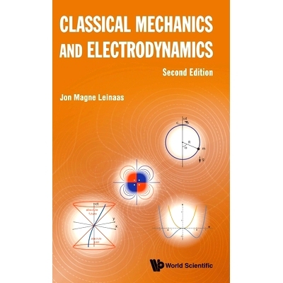 预订 Classical Mechanics and Electrodynamics (Second Edition) 经典力学和电动力学（*版）: 9789811298448