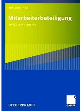预订 Mitarbeiterbeteiligung: Recht, Steuern, Beratung: 9783834907486