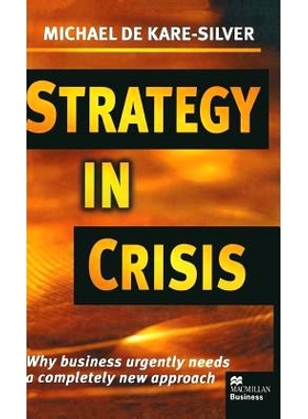 预订 Strategy in Crisis: Why Business Urgently Needs a Completely New Approach: 9780333680902