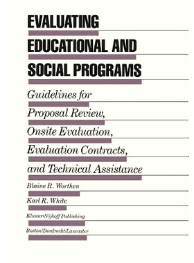 预订 Evaluating Educational and Social Programs: Guidelines for Proposal Review, Onsite Evaluation, Evaluation Contracts