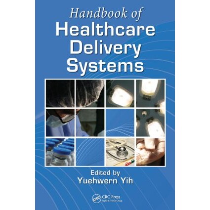 预订 Handbook of Healthcare Delivery Systems 保健服务系统手册 9781439803332