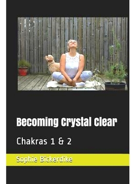 预订 Becoming Crystal Clear: Chakras 1 & 2: 9781070395005