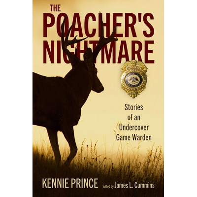 预订 The Poacher’s Nightmare: Stories of an Undercover Game Warden 偷猎者的噩梦: 9781496846891