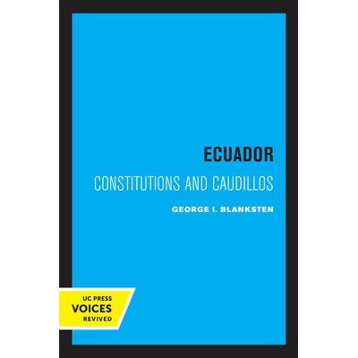 预订 Ecuador: Constitutions and Caudillos 厄瓜多尔：宪法和元首: 9780520349940