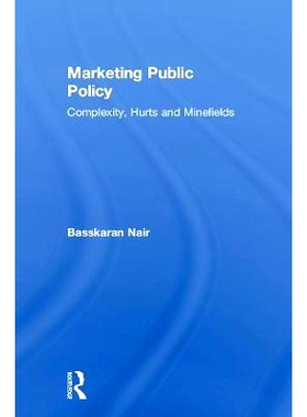 预订 Marketing Public Policy: Complexity, Hurts and Minefields 营销公共政策：复杂性、伤害和雷区: 9781138559967