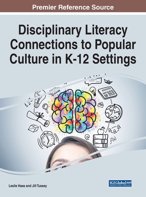 【预订】Disciplinary Literacy Connections to Popular Culture in K-12 Settings