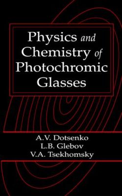 【预订】Physics and Chemistry of Photochromic Glasses