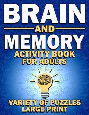 [预订]Brain and Memory Activity Book For Adults: Variety Of Puzzles (Word Searches, Sudoku, Mazes, Word Sc 9798643327479