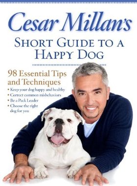 【预订】Cesar Millan’s Short Guide to a Happy Dog: 98 Essential Tips and Techniques