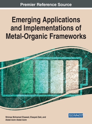 【预订】Emerging Applications and Implementations of Metal-Organic Frameworks