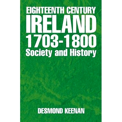 预订 Eighteenth Century Ireland 1703-1800 Society and History: 9781499080834
