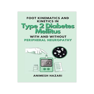 [预订]Foot Kinematics and Kinetics in Type 2 Diabetes Mellitus With and Without Peripheral Neuropathy 9789613303418