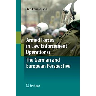 预订 Armed Forces in Law Enforcement Operations? - The German and European Perspective: 9783642423437
