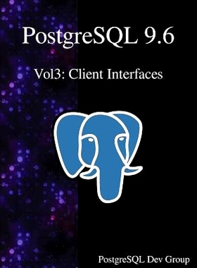 预订 PostgreSQL 9.6 Vol3: Client Interfaces: 9789888406708