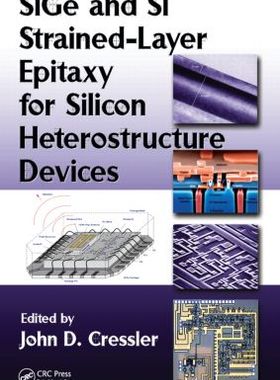 【预订】SiGe and Si Strained-Layer Epitaxy for Silicon Heterostructure Devices