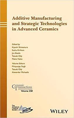 【预售】Additive Manufacturing And Strategic Technologies In Advanced Ceramics