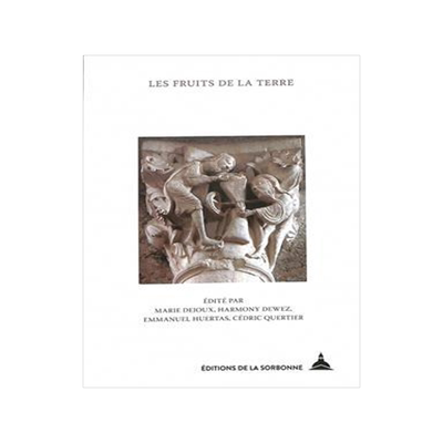 [预订]Les fruits de la terre : études d’histoire médiévale offertes à Laurent Feller 9791035108892