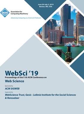 [预订]Web Science. Acm Conference. 11th 2019. (Websci 19) 9781450370707