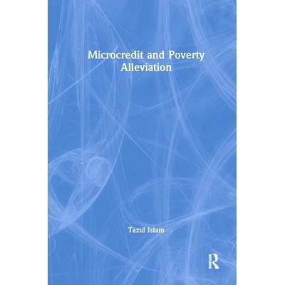 预订 Microcredit and Poverty Alleviation 小额信贷与扶贫: 9781032837826