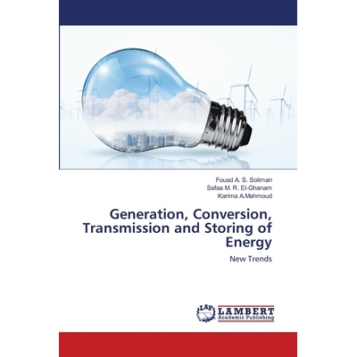 预订 Generation, Conversion, Transmission and Storing of Energy 能量的产生、转换、传输和储存: 9786202808781